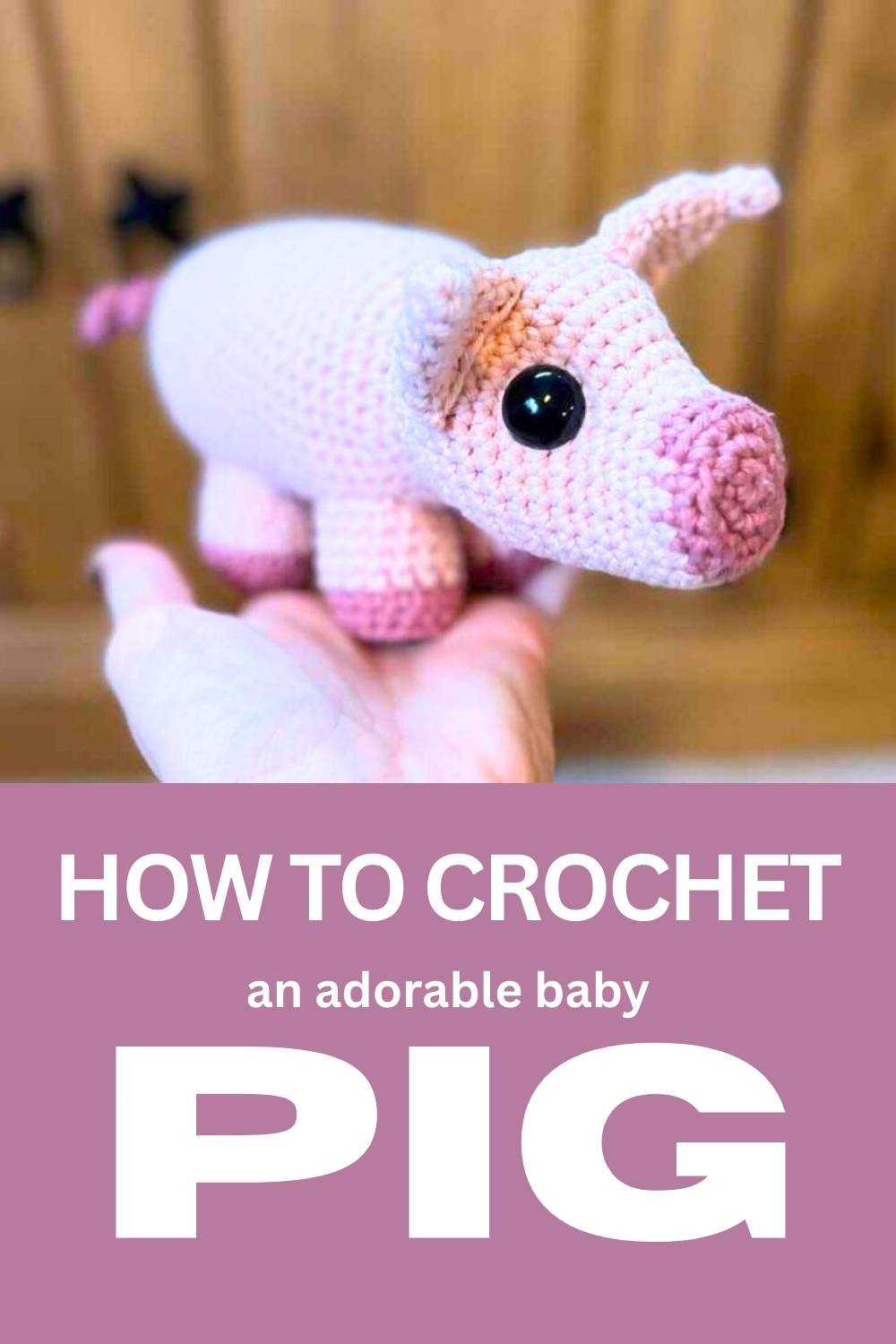 I Crocheted A Piglet - Free Amigurumi Pattern