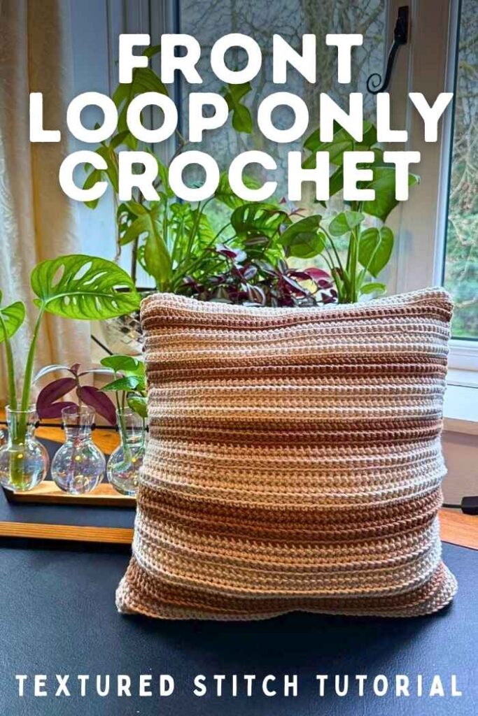 photo of a crochet pillow made from front loop only crochet stitches